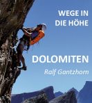 +++ ABGESAGT +++ Ralf Gantzhorn: Die schönsten Kletterrouten in den Dolomiten